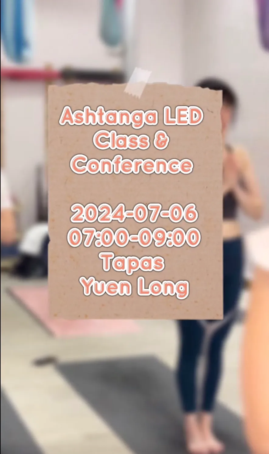 2024年7月6日元朗Ashtanga Led Class及瑜伽Conference